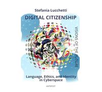 Digital Citizenship: Language, Ethics, and Identity in Cyberspace