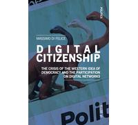 Digital citizenship. The crisis of the idea of democracy and the p...