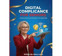 Digital Confidence for Seniors: Building Skills and Friendships in the Digital Age
