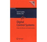 Digital Control Systems: Design, Identification and Implementation