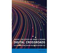 Digital Crossroads, third edition: Telecommunications Law and Policy in the Internet Age