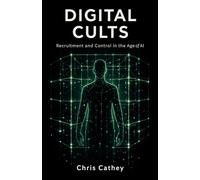 Digital Cults: Recruitment and Control in the Age of AI