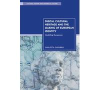Digital Cultural Heritage and the Making of European Identity: Modelling Europeana