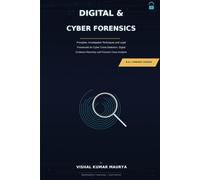 Digital & Cyber Forensics: Principles, Investigation Techniques and Legal Framework for Cyber Crime Detection, Digital Evidence Recovery and Forensic Case Analysis