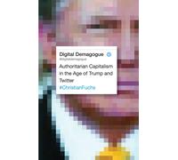 Digital Demagogue - Christian Fuchs - Pluto, 2018