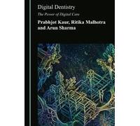Digital Dentistry: The Power of Digital Care
