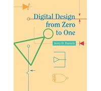 Digital Design from Zero to One - J. Daniels, Jerry Daniels, Daniel - 1996