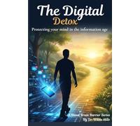 Digital Detox for Real Life: Digital Detox Method for Brain Balance and Cognitive Freedom: Break free from digital manipulation and restore mental clarity