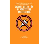 Digital Detox für produktivere Arbeitstage