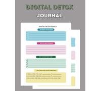 Digital Detox Journal: 2026 Daily Prompts for a Balanced Offline Life to Reduce Screen Addiction With Guided Reflections and Daily Detox Challenges
