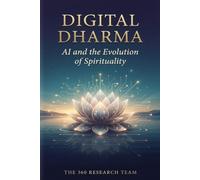 Digital Dharma: AI and the Evolution of Spirituality