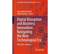 Digital Disruption and Business Innovation: Navigating the New Technological Era, Icbt 2024 (2)