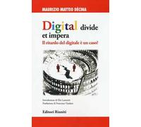 Digital divide et impera. Il ritardo del digitale è un caso?