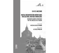 Digital documentation workflows for cultural heritage knowledge. Integrated survey strategies for the UNESCO site of Bagan