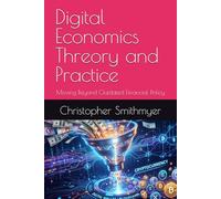 Digital Economic Theory and Practice: Moving Beyond Outdated Financial Policy