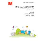 Digital education. Ricerche, pratiche ed esperienze nei mondi mediali