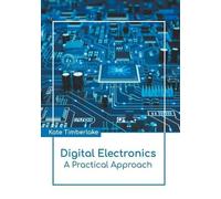 Digital Electronics: A Practical Approach (Copertina rigida)
