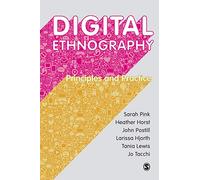 Digital Ethnography: Principles and Practice