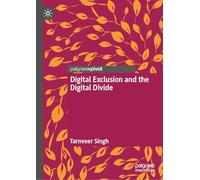 Digital Exclusion and the Digital Divide