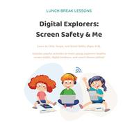Digital Explorers: Screen Safety & Me - Learn to Click, Swipe, and Scroll Safely (Ages 4-6)