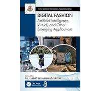 Digital Fashion: Artificial Intelligence, Virtual, and Other Emerging Applications