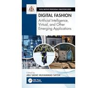 Digital Fashion: Artificial Intelligence, Virtual, and Other Emerging Applications