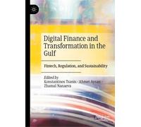 Digital Finance and Transformation in the Gulf: Fintech, Regulation, and Sustainability