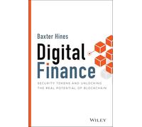 Digital Finance: Security Tokens and Unlocking the Real Potential of Blockchain