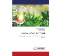 DIGITAL FOOD SYSTEMS: Technology, Innovation, and the Future of Food Security
