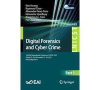 Digital Forensics and Cyber Crime: 16th EAI International Conference, ICDF2C 2025, Miami, FL, USA, November 17-19, 2025, Proceedings,Part I