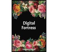 Digital Fortress: Password Log Book, Small Organizer, Notebook To Protect Internet Username And Private Information...Pocket size..116 Pages