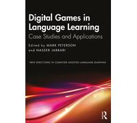 Digital Games In Language Learning - Mark Peterson, Nasser Jabbari - 2022