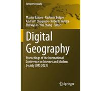 Digital Geography: Proceedings of the International Conference on Internet and Modern Society (IMS 2023)