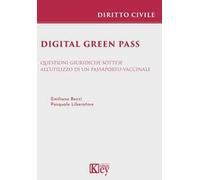 Digital green pass. Questioni giuridiche sottese all'utilizzo di un passaporto vaccinale