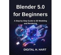 Digital H Hart Blender 5.0 for Beginners (Tascabile)
