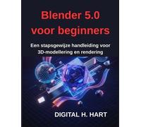 Digital H Hart Blender 5.0 voor beginners (Tascabile)