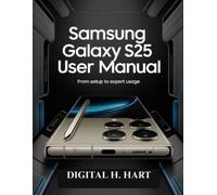 Digital H Hart Samsung Galaxy S25 Ultra User Manual (Tascabile)