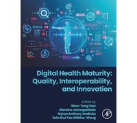 Digital Health Maturity: Quality, Interoperability, and Innovation