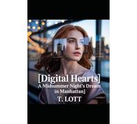 Digital Hearts: A Midsummer Night's Dream in Manhattan