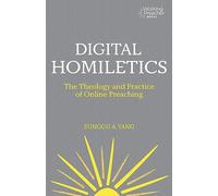 Digital Homiletics: The Theology and Practice of Online Preaching
