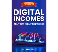 Digital Incomes: Smart Ways to Make Money Online