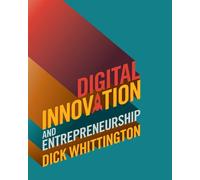 Digital Innovation and Entrepreneurship - Whittington Dick