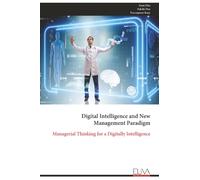 Digital Intelligence and New Management Paradigm: Managerial Thinking for a Digitally Intelligence