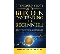 Digital Investo Cryptocurrency & Bitcoin Day Trading For Begi (Copertina rigida)