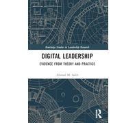 Digital Leadership: Evidence from Theory and Practice