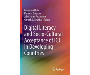 Digital Literacy and Socio-cultural Acceptance of Ict in Developing Countries