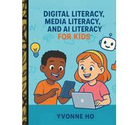 Digital Literacy, Media Literacy and AI Literacy For Kids