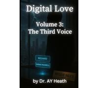 Digital Love: Volume Three: The Third Voice
