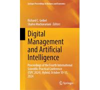 Digital Management and Artificial Intelligence: Proceedings of the Fourth International Scientific-Practical Conference (ISPC 2024), Hybrid, October 10-11, 2024