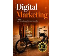 Digital Marketing: Appunti di lavoro per principianti e curiosi 2° ed